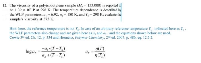 Solved 12. The viscosity of a polyisobutylene sample (M. = | Chegg.com