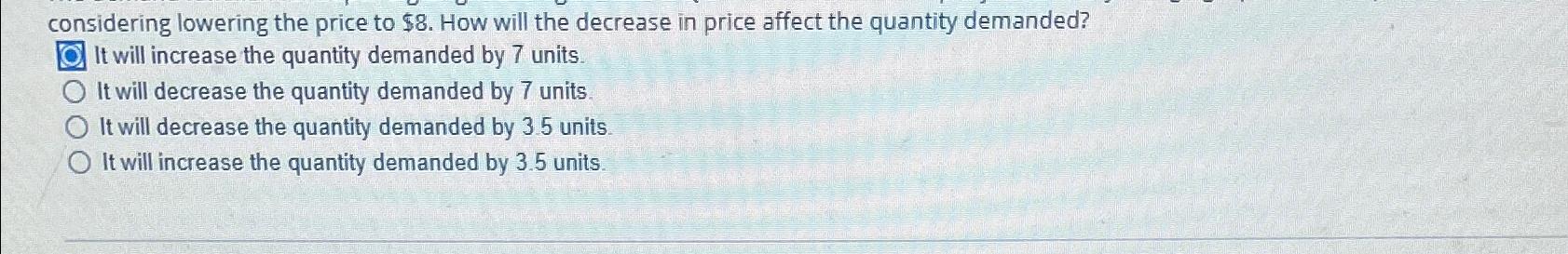 Solved considering lowering the price to $8. ﻿How will the | Chegg.com