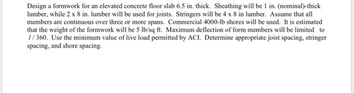 Solved Design a formwork for an elevated concrete floor slab | Chegg.com