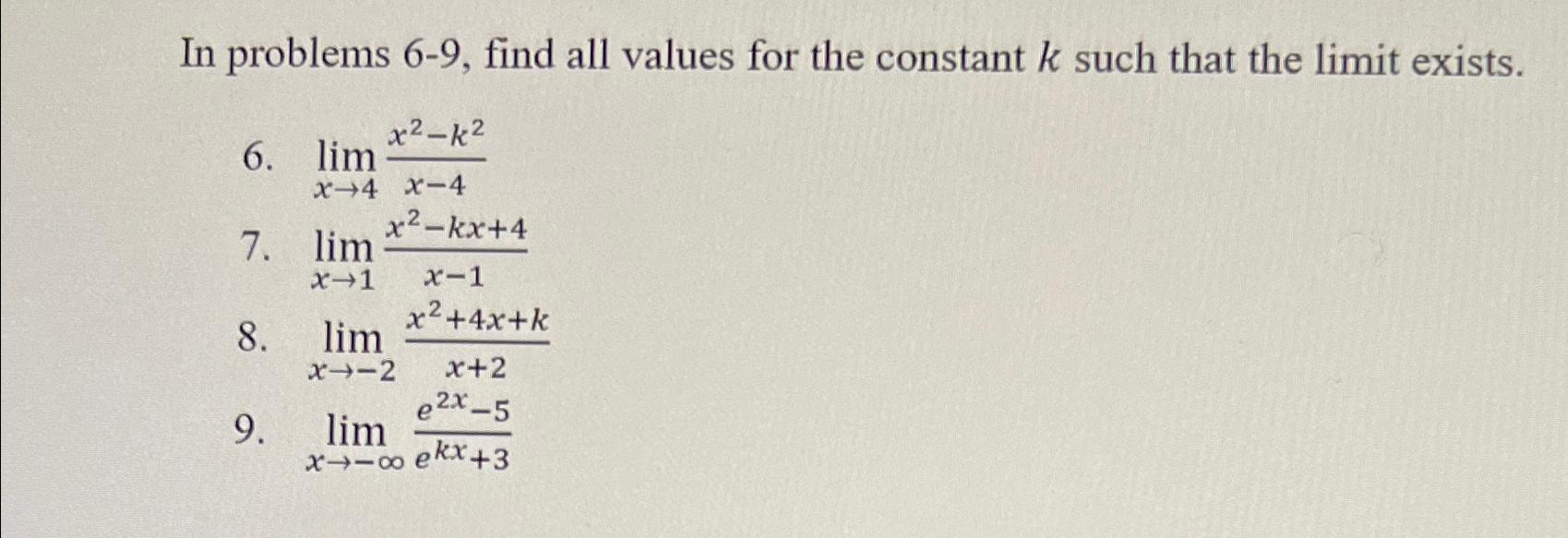 Solved In problems 6-9, ﻿find all values for the constant k | Chegg.com