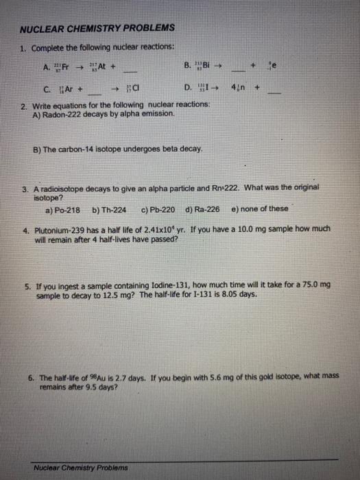 Solved NUCLEAR CHEMISTRY PROBLEMS 1. Complete The Following | Chegg.com