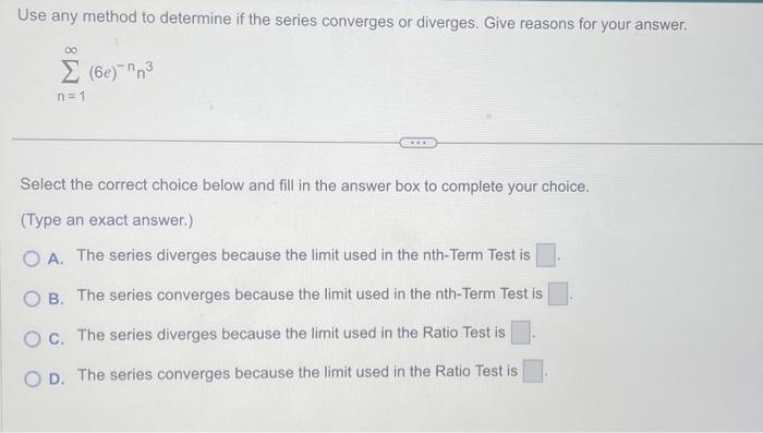 Solved Use Any Method To Determine If The Series Converges | Chegg.com