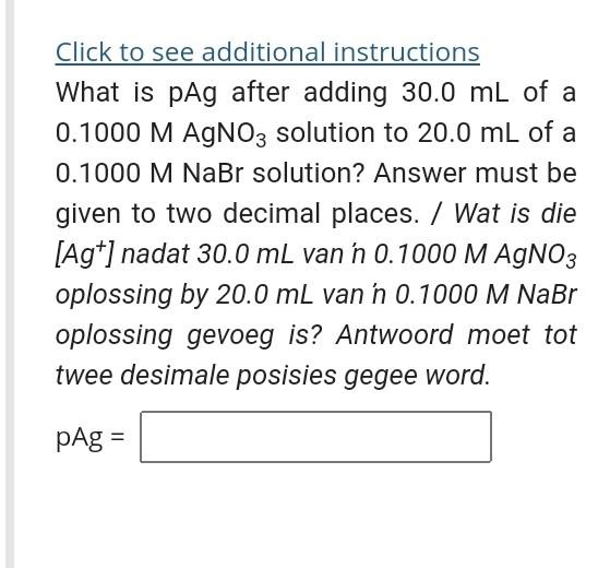 Solved Click to see additional instructions What is pAg | Chegg.com