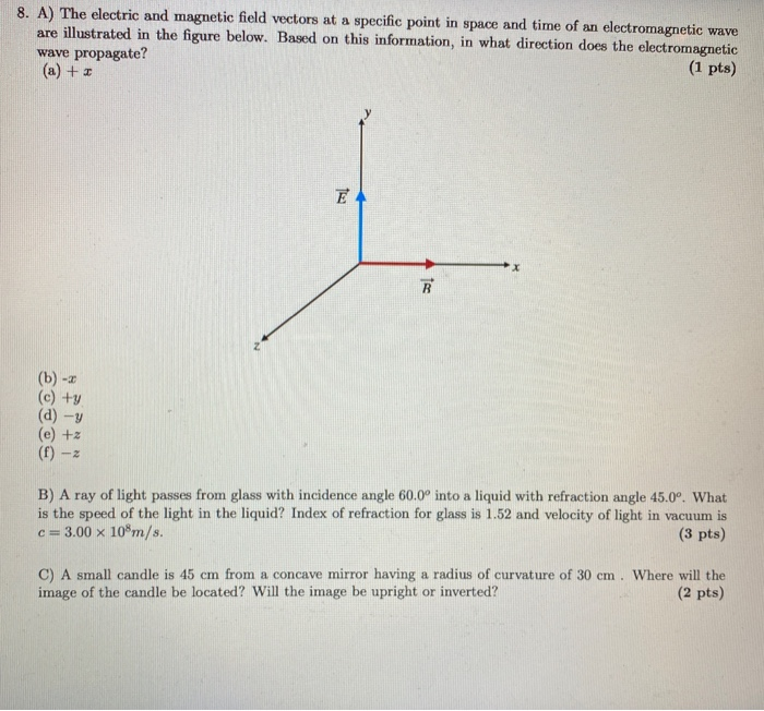 Solved 8. A) The electric and magnetic field vectors at a | Chegg.com