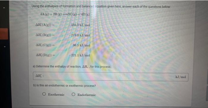 Solved Using the enthalpies of formation and balanced | Chegg.com