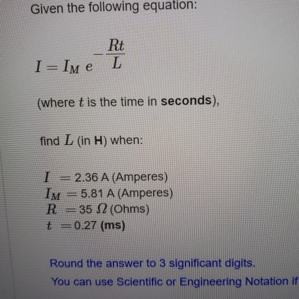 Solved Given the following equation: Rt I= IM e L (where t | Chegg.com