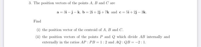 Solved 3. The position vectors of the points A, B and Care a | Chegg.com