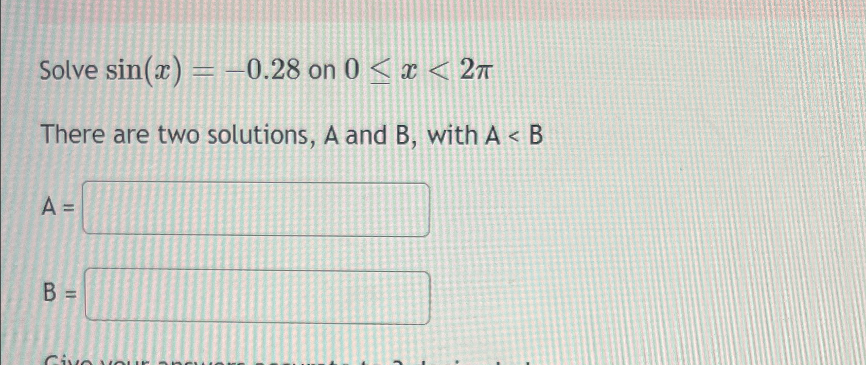 Solved Solve sin(x)=-0.28 ﻿on 0≤x