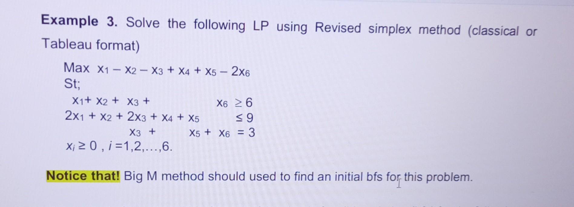 Solved Example 3. Solve The Following LP Using Revised | Chegg.com