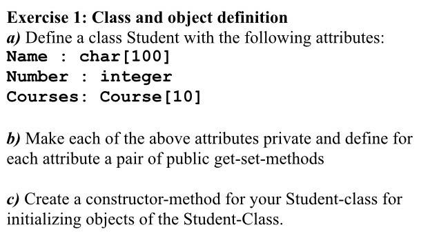 Solved Exercise 1: Class and object definition a) Define a | Chegg.com