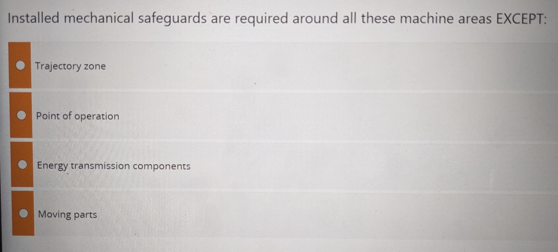 Solved Installed mechanical safeguards are required around