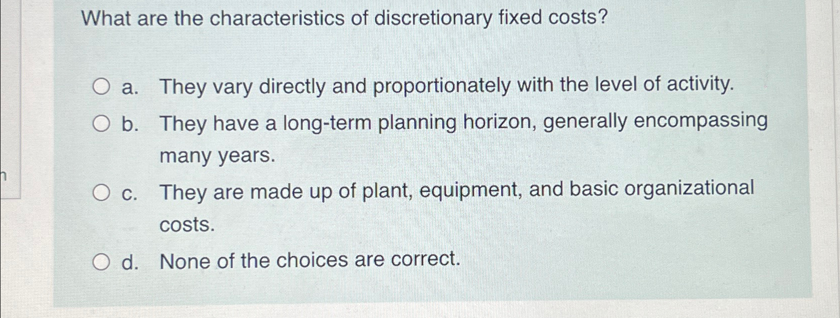 Solved What are the characteristics of discretionary fixed