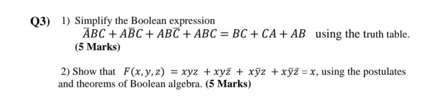 Solved Q3) 1) Simplify the Boolean expression 𝐴̅𝐵𝐶 + | Chegg.com