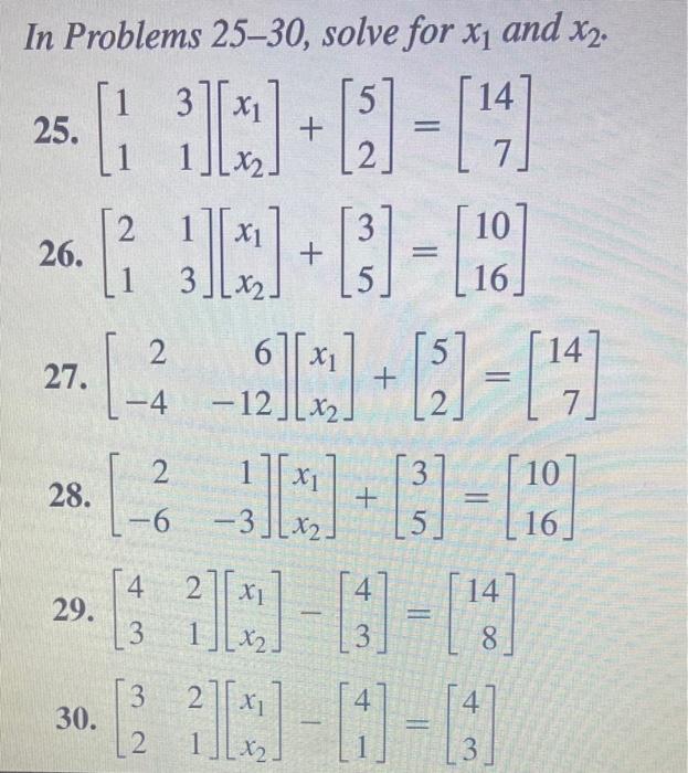 Solved In Problems 25–30, solve for Xi and x2. 5 14 25. 2 7 | Chegg.com