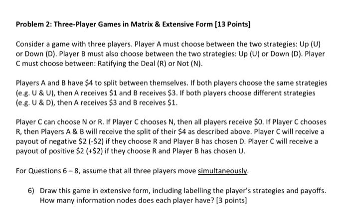 Solved Problem 2: Three-Player Games in Matrix \& Extensive | Chegg.com