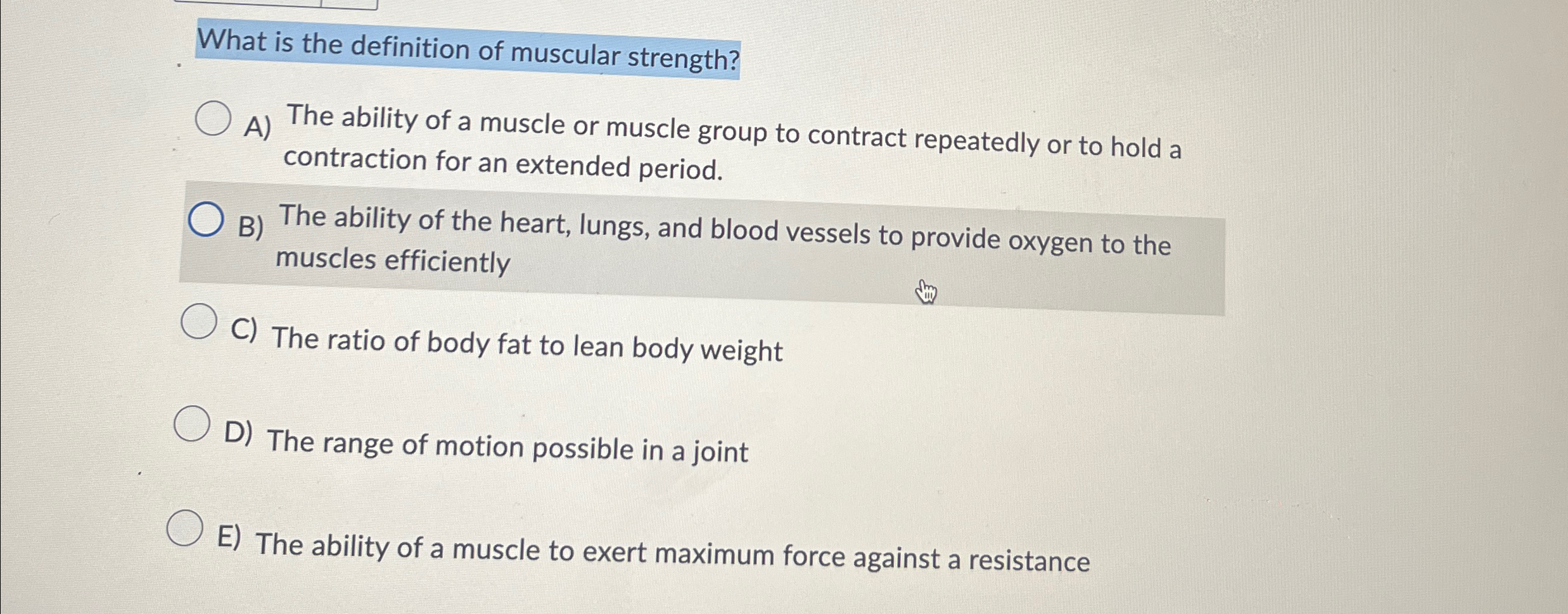 Solved What is the definition of muscular strength?A) ﻿The | Chegg.com