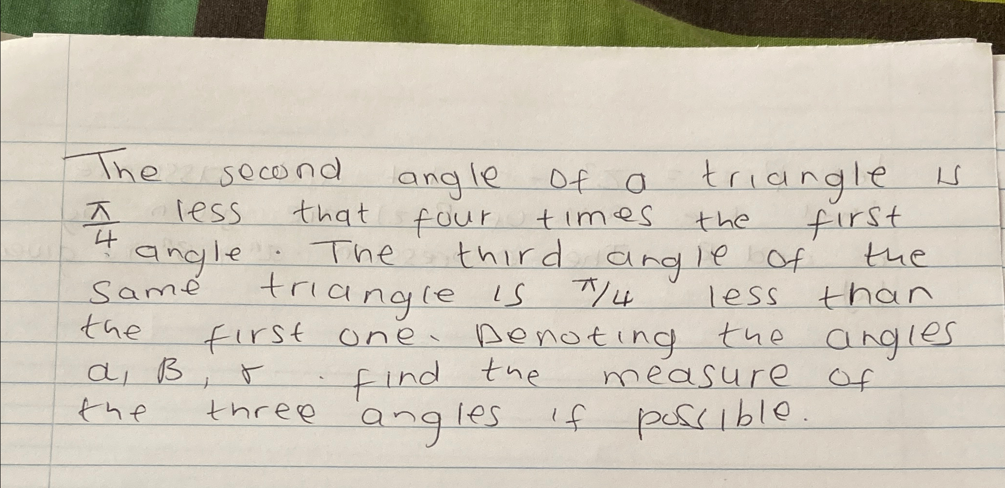 Solved The second angle of a triangle is π4 ﻿less that four | Chegg.com