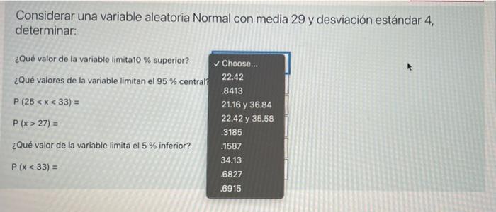 Considerar una variable aleatoria Normal con media 29 y desviación estándar 4, determinar: ¿Qué valor de la variable limita10