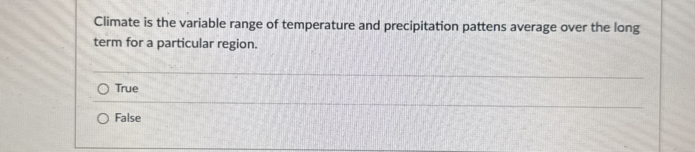 Solved Climate is the variable range of temperature and