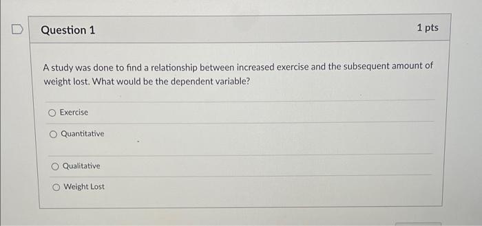 Solved Question 1 1 pts A study was done to find a | Chegg.com
