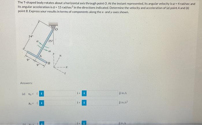 Solved The T-shaped body rotates about a horizontal axis | Chegg.com