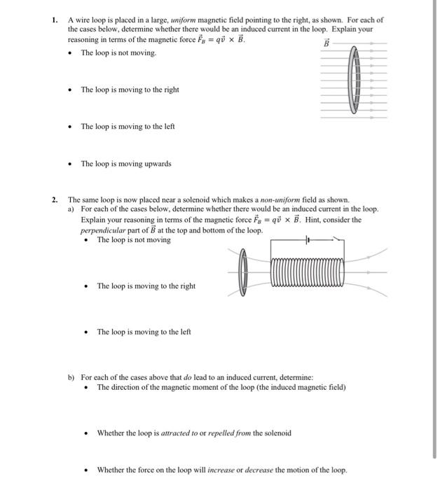 Solved 1. A wire loop is placed in a large, uniform magnetic | Chegg.com