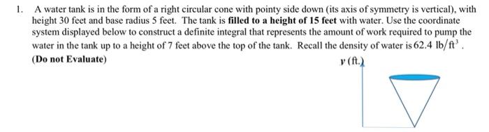 Solved 1. A water tank is in the form of a right circular | Chegg.com