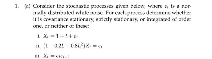 Solved 1. (a) Consider the stochastic processes given below, | Chegg.com