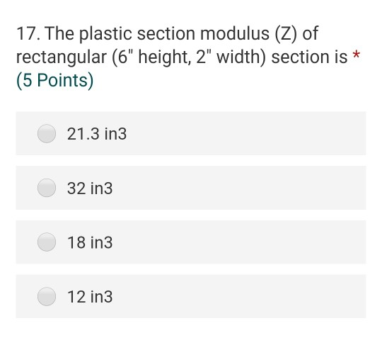 Solved 17. The plastic section modulus (Z) of rectangular | Chegg.com