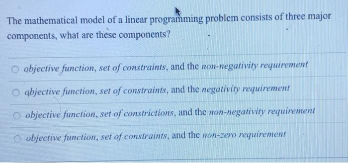 Solved What properties do all linear programming models | Chegg.com