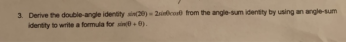 Solved from the angle-sum identity by using an angle-sum 3. | Chegg.com