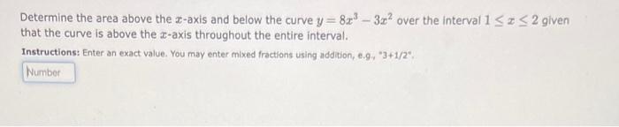 Solved Determine the area above the x-axis and below the | Chegg.com