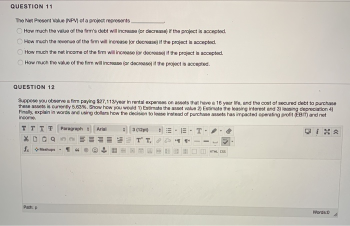 Solved QUESTION 11 The Net Present Value (NPV) of a project | Chegg.com