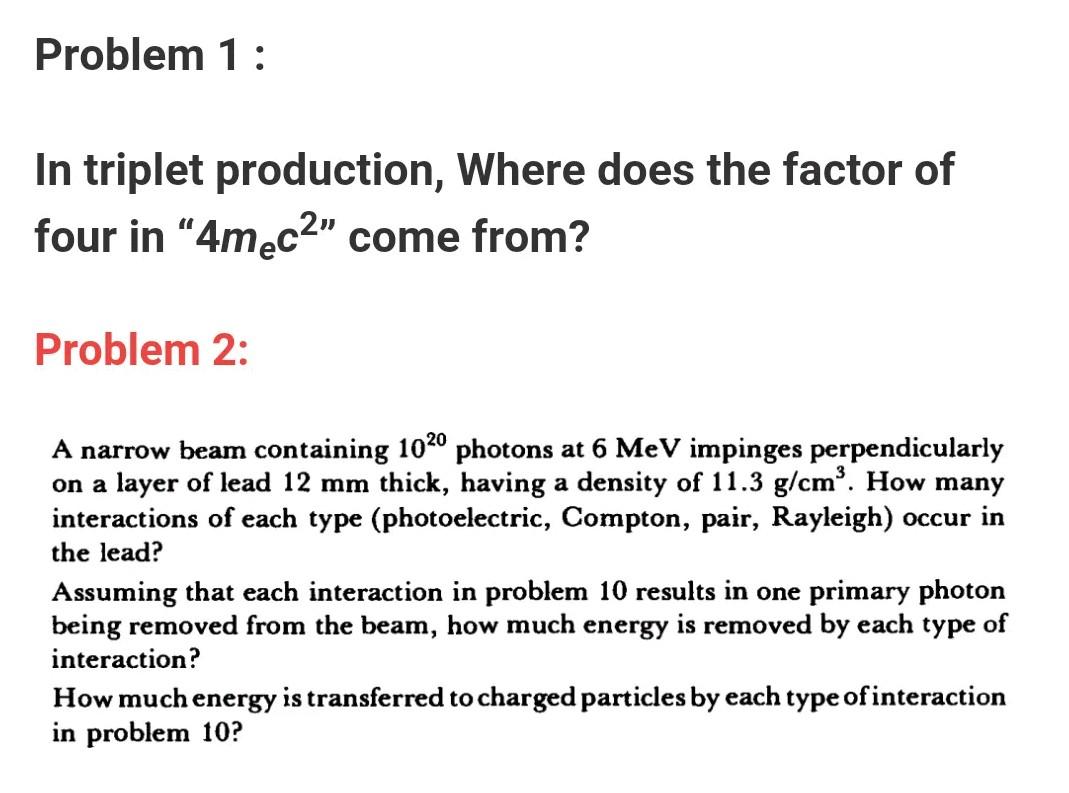 Solved Problem 1 In triplet production, Where does the