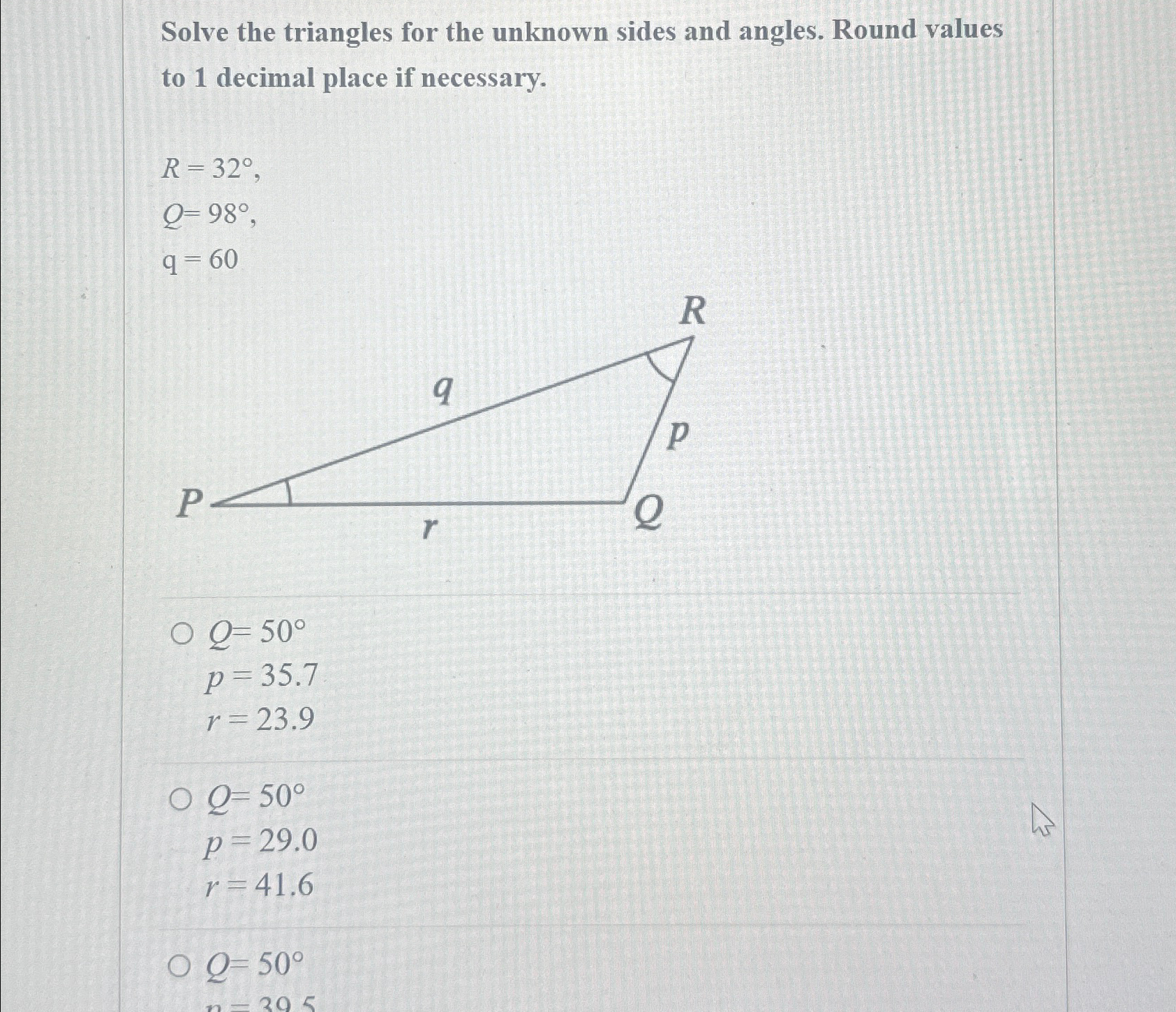 Solved Solve the triangles for the unknown sides and angles. | Chegg.com
