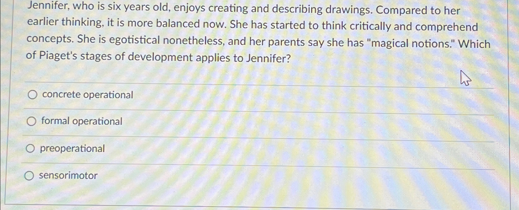 Solved Jennifer who is six years old enjoys creating and Chegg