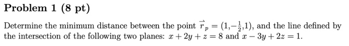 Solved Problem 1 (8 pt) Determine the minimum distance | Chegg.com