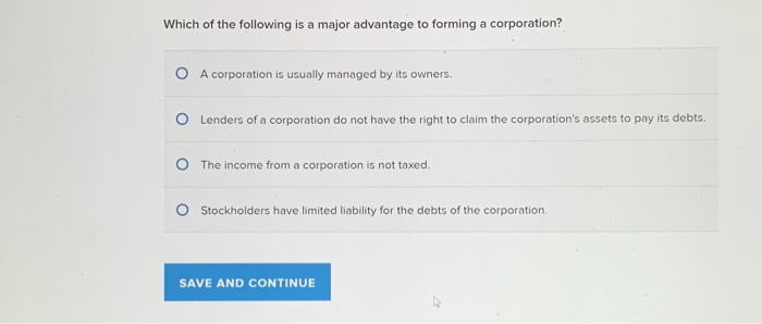 Which Of The Following Is An Advantage Of A Corporation Solved Which of the following is a major advantage to | Chegg.com