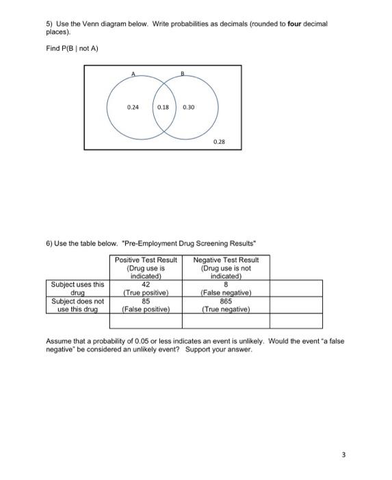 5) Use the Venn diagram below. Write probabilities as decimals (rounded to four decimal places).
Find \( P(B \mid \operatorna