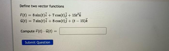 Solved Define two vector functions | Chegg.com