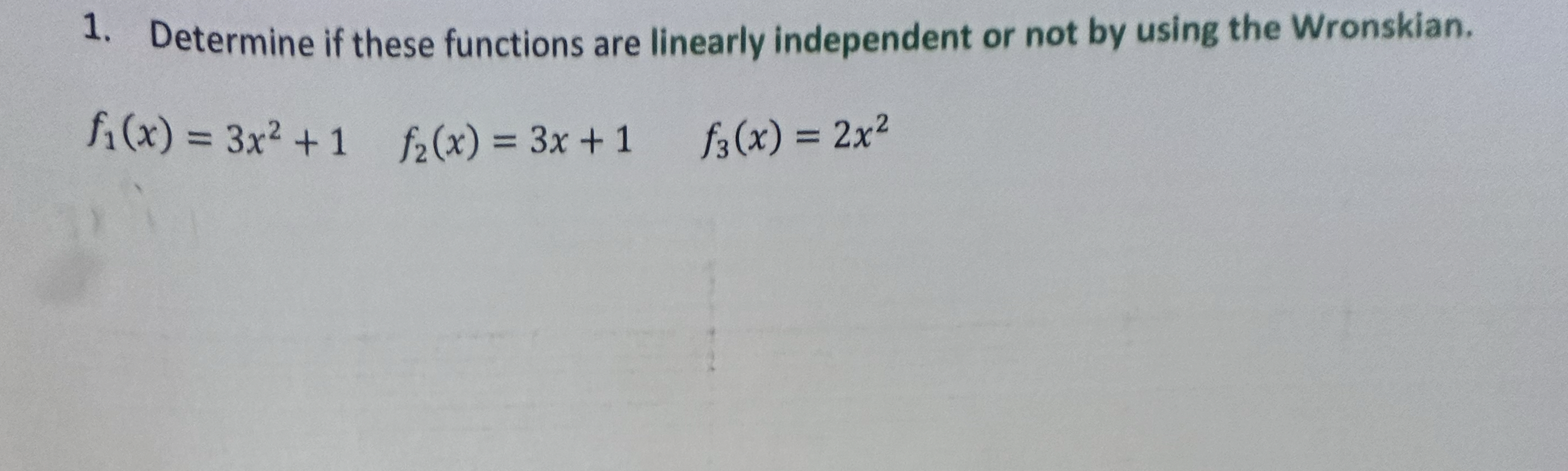 Solved Determine if these functions are linearly independent | Chegg.com