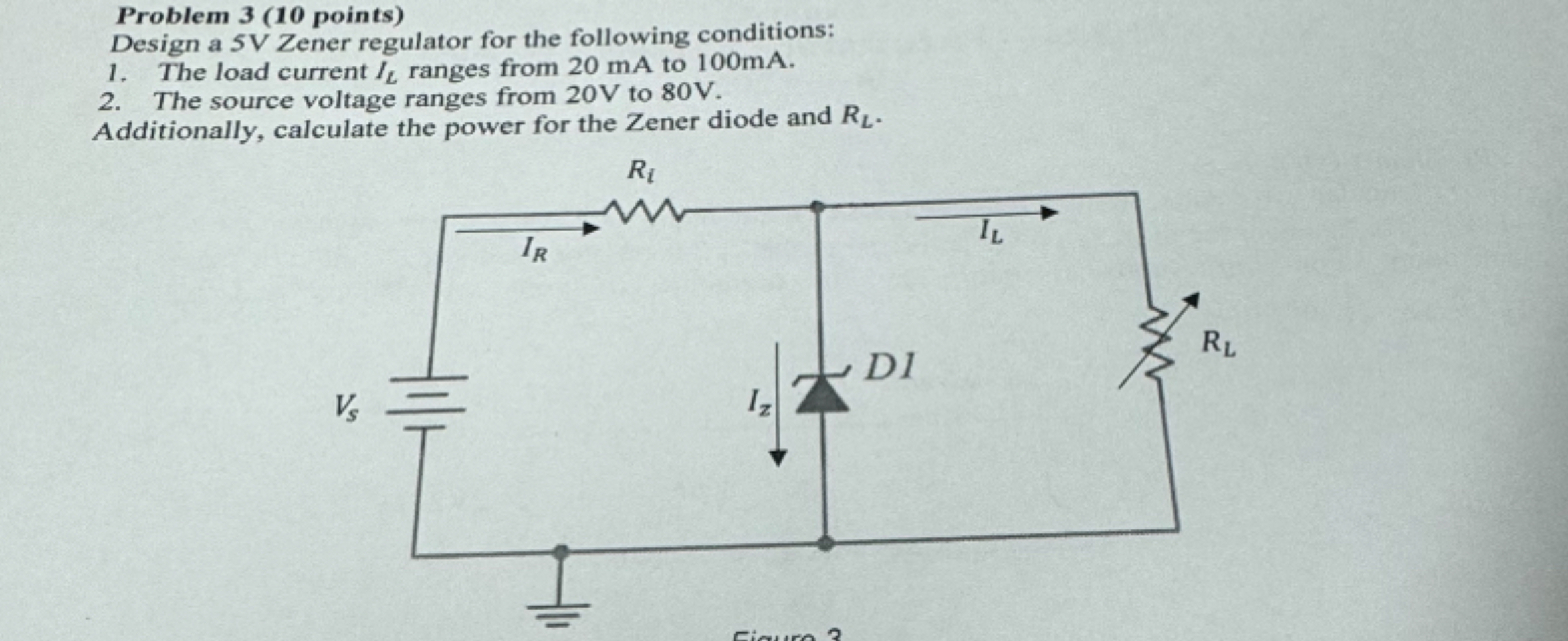 Solved Design a 5V ﻿Zener regulator for the following | Chegg.com