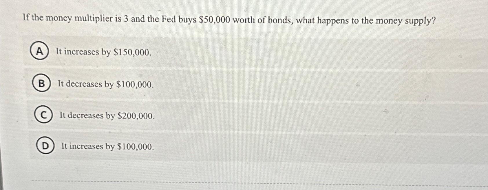 if the money multiplier is 3 and the fed buys