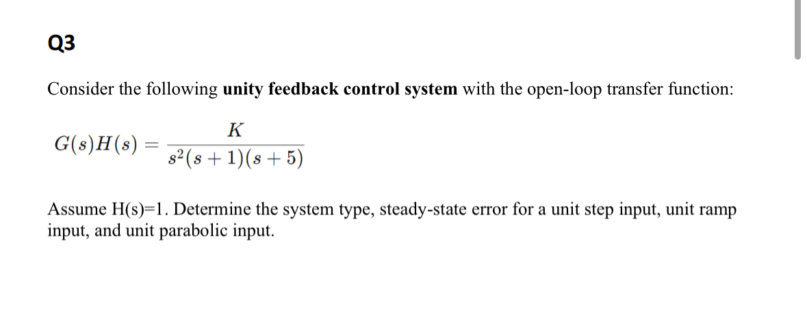 Solved Q3Consider the following unity feedback control | Chegg.com