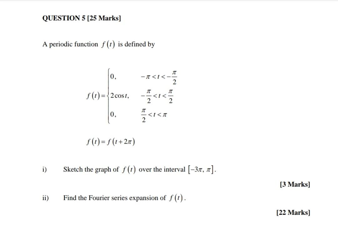 Solved QUESTION 5 [25 Marks] A periodic function f(t) is | Chegg.com