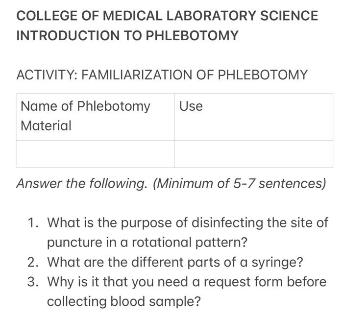 COLLEGE OF MEDICAL LABORATORY SCIENCE INTRODUCTION TO PHLEBOTOMY ACTIVITY: FAMILIARIZATION OF PHLEBOTOMY Use Name of Phleboto