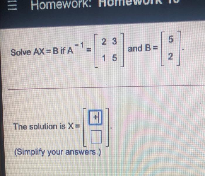 solved-homework-2-3-5-solve-ax-b-if-a-1-b-and-b-1-5-2-chegg