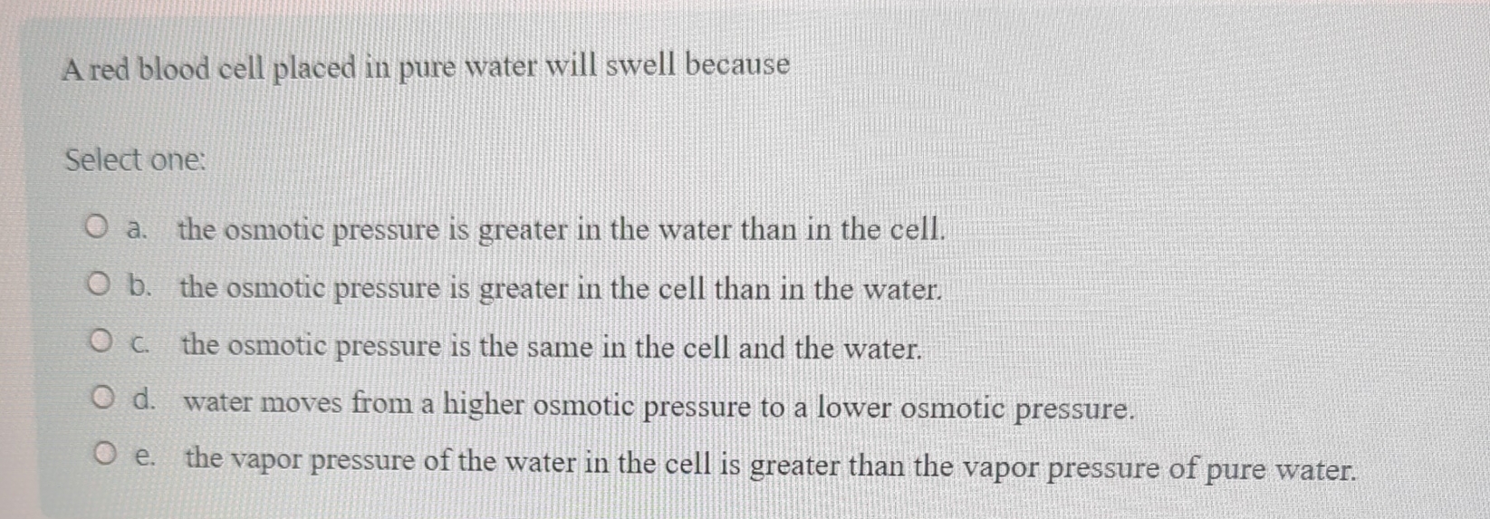 Solved A red blood cell placed in pure water will swell | Chegg.com