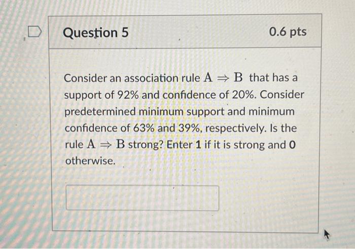 Solved Consider An Association Rule A⇒B That Has A Support | Chegg.com