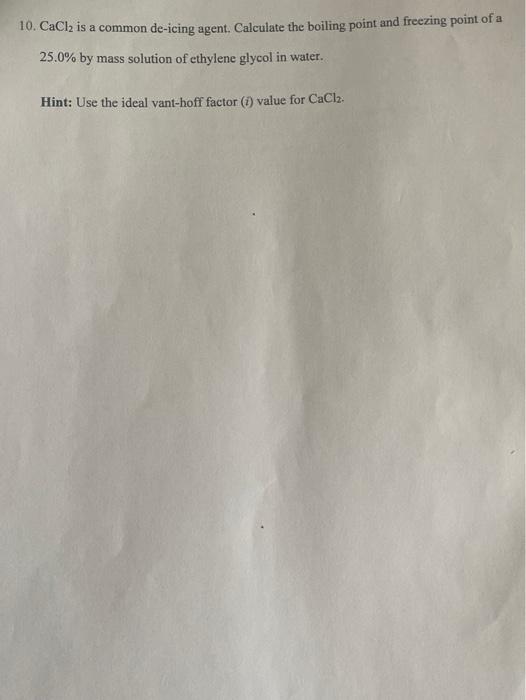 Solved 10. Cach is a common deicing agent. Calculate the